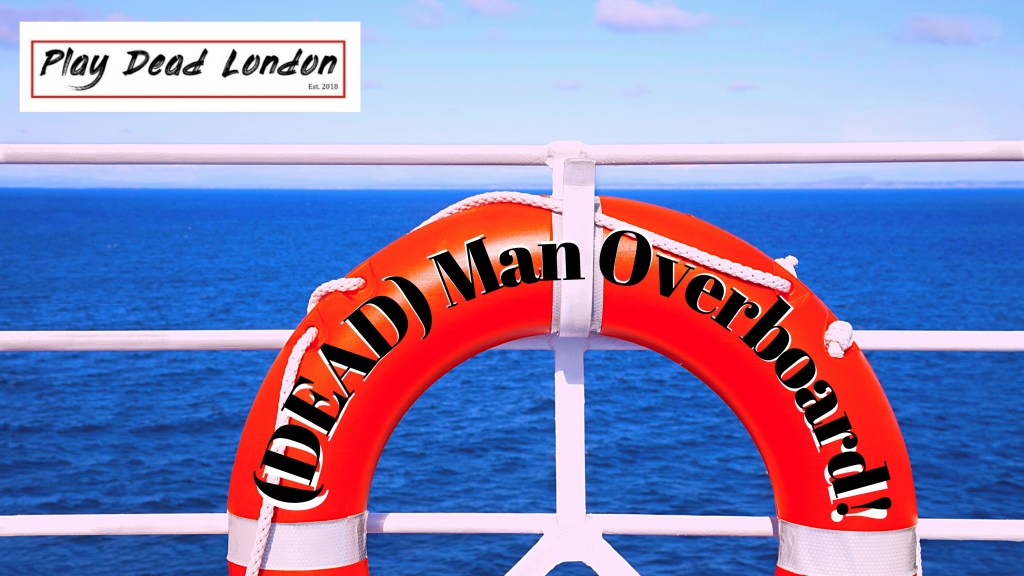 DEAD Man Overboard
