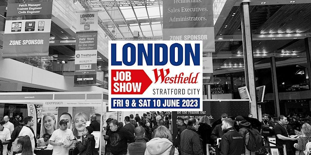 London Job Show Careers & Job Fair Westfield Stratford Events for